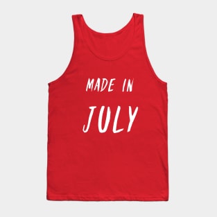 Made in July white text design Tank Top
